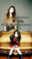 Sayonara vs High Maintenance